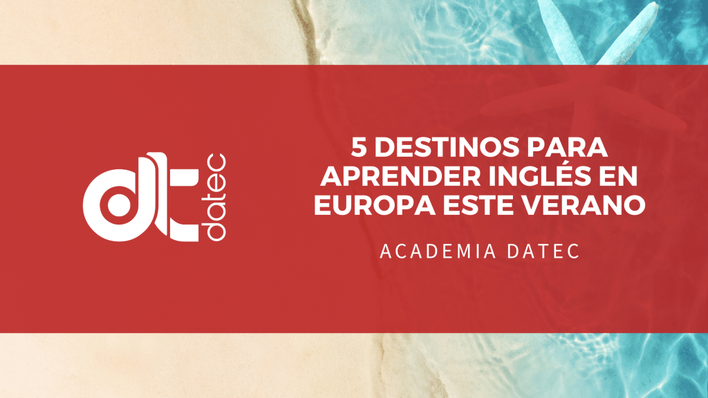 5 Destinos para Aprender Inglés Este Verano en Europa